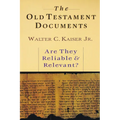 The Old Testament Documents: Are They Reliable Relevant? - Paperback