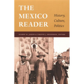 The Mexico Reader: History, Culture, Politics - Paperback