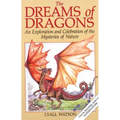 The Dreams of Dragons: An Exploration and Celebration of the Mysteries of Nature - Paperback