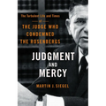 Judgment and Mercy: The Turbulent Life and Times of the Judge Who Condemned the Rosenbergs - Hardcover