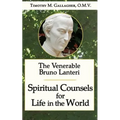 The Venerable Bruno Lanteri: Spiritual Counsels for Life in the World - Paperback