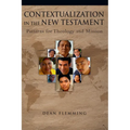 Contextualization in the New Testament: Patterns for Theology and Mission - Paperback