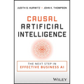 Causal Artificial Intelligence: The Next Step in Effective Business AI - Paperback