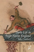 Daily Life in Anglo-Saxon England - Hardcover