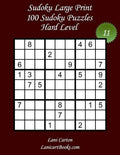 Sudoku Large Print - Hard Level - N°11: 100 Hard Sudoku Puzzles - Puzzle Big Size (8.3"x8.3") and Large Print (36 points) - Paperback
