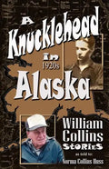 A Knucklehead in 1920s Alaska - Paperback