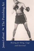 The Punishing Art: Boxing for Ring, Cage and Survival - Paperback