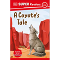 DK Super Readers Pre-Level a Coyote's Tale - Paperback