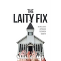 The Laity Fix: An Inclusive Approach to Church Growth - Paperback