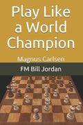 Play Like a World Champion: Magnus Carlsen - Paperback