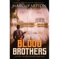 Blood Brothers (A Dying Truth Exposed, Book Five) - Paperback
