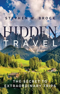 Hidden Travel: The Secret to Extraordinary Trips - Paperback