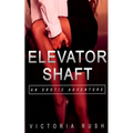 Elevator Shaft: An Erotic Adventure - Paperback