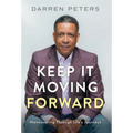Keep it Moving Forward: Maneuvering Through Life's Journeys - Hardcover
