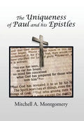 The Uniqueness of Paul and His Epistles - Hardcover