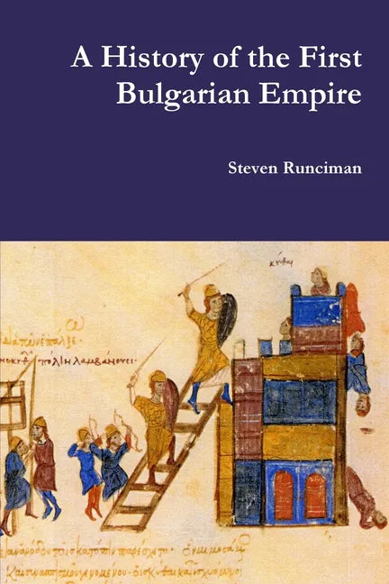 A History of the First Bulgarian Empire - Paperback