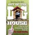 Out of the Doghouse: A Step-By-Step Relationship-Saving Guide for Men Caught Cheating - Paperback