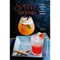 Spritz Cocktails: 35 Thirst-Quenching Sodas, Highballs & Sparklers - Hardcover