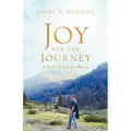 JOY FOR THE JOURNEY-A Prescription for Worry - Paperback
