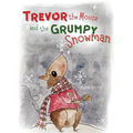 Trevor the Mouse and the Grumpy Snowman - Hardcover