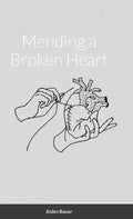 Mending a Broken Heart - Hardcover