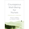 Courageous Well-Being for Nurses: Strategies for Renewal - Paperback