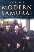 Modern Samurai: A revealing look into the world of the private security industry - Paperback