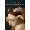Psychic Party Under the Bottle Tree - Paperback