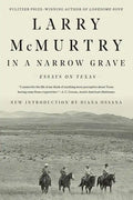 In a Narrow Grave: Essays on Texas - Paperback