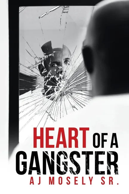 Heart of a Gangster: A Broken Glass Novel - Paperback
