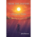 From the Depths: A Therapeutic Thriller - Paperback