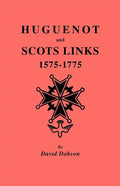 Huguenot and Scots Links, 1575-1775 - Paperback