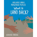 What Is Land Back? - Paperback