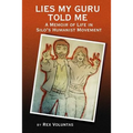 Lies My Guru Told Me: A Memoir of Life in Silo's Humanist Movement - Paperback