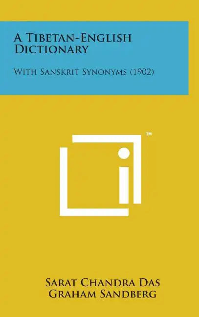 A Tibetan-English Dictionary: With Sanskrit Synonyms (1902) - Hardcover
