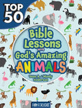 Top 50 Bible Lessons with God's Amazing Animals - Paperback