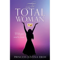 The Total Woman: What you need to know - Paperback