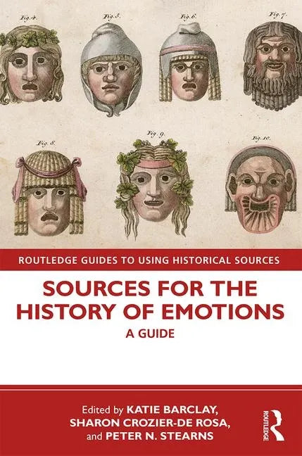 Sources for the History of Emotions: A Guide - Paperback