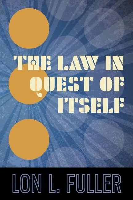 The Law in Quest of Itself - Paperback