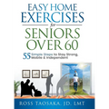 Easy Home Exercises for Seniors Over 60 - Hardcover