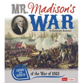 Mr. Madison's War: Causes and Effects of the War of 1812 - Paperback