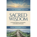 Sacred Wisdom: An Interdisciplinary Commentary on the Book of Proverbs - Paperback