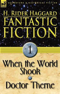 Fantastic Fiction: 1-When the World Shook & Doctor Therne - Paperback