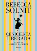 Cenicienta Liberada / Cinderella Liberator - Hardcover