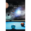 The Hollow Earth: Mangs and Rangs - Paperback