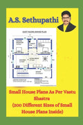 Small House Plans As Per Vastu Shastra: (200 Different Sizes of Small House Plans Inside) - Paperback