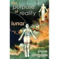The Purpose of Reality: Lunar - Paperback