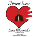 BitterSweet Love Chronicles Men's Edition: The Good, Bad and Uhm of Love - Paperback