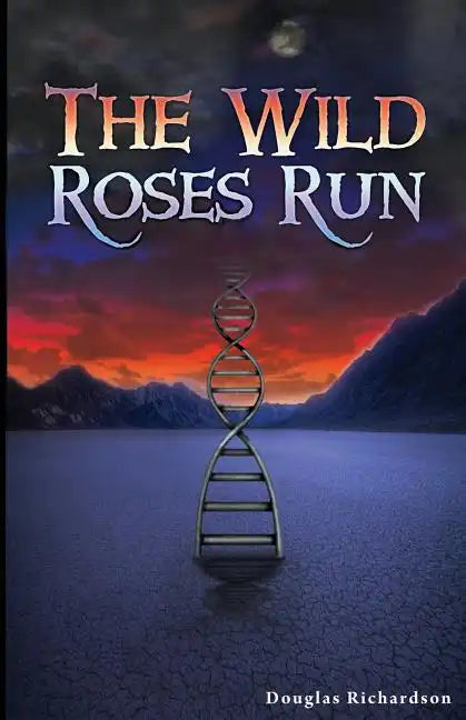 The Wild Roses Run - Paperback