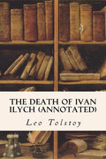 The Death of Ivan Ilych (annotated) - Paperback